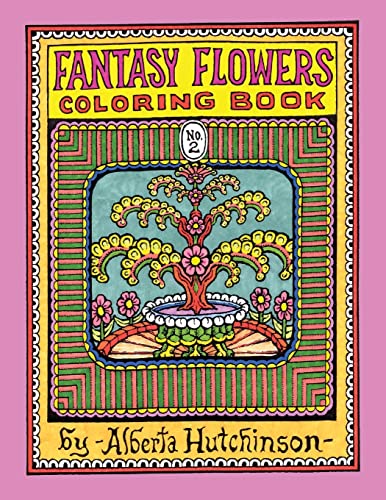 Stock image for Fantasy Flowers Coloring Book No. 2: 32 Designs in an Elaborate Square Frame (Sacred Design Series) for sale by Save With Sam
