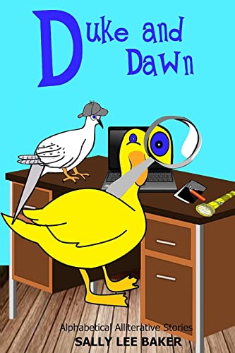 Stock image for Duke and Dawn A fun read aloud illustrated tongue twisting tale brought to you by the letter D Book 4 for sale by PBShop.store US