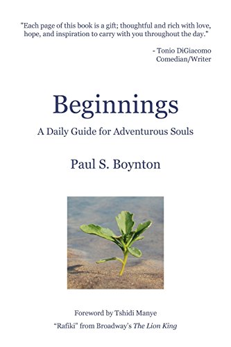 Imagen de archivo de Beginnings - A Daily Guide For Adventurous Souls - 2nd Edition a la venta por Reliant Bookstore