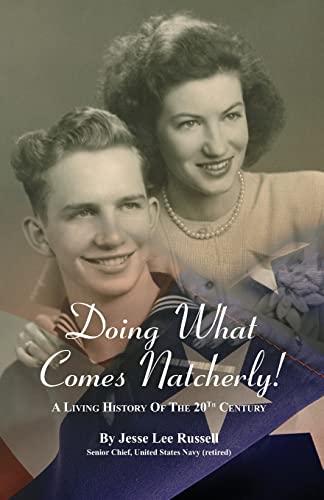 Stock image for Doing What Comes Natcherly!: A Living History of the 20th Century for sale by Andrew's Books