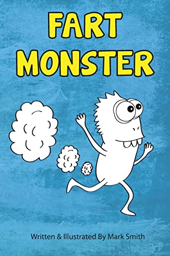 Imagen de archivo de Fart Monster: A Super Funny Ilustrated Book for Kids 8-13 (The Hilarious Misadventures of Jimmy Smith) a la venta por BooksRun