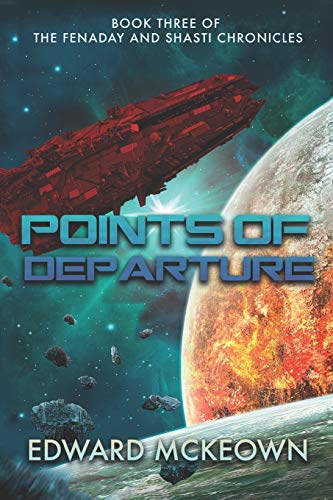 Imagen de archivo de Points of Departure: The final book in the Shasti and Fenaday Chronicles (The Fenaday and Shasti Chronicles) a la venta por HPB-Diamond