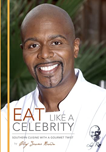 Beispielbild fr Eat Like A Celebrity: Southern Cuisine with a Gourmet Twist zum Verkauf von SecondSale