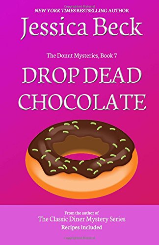 Imagen de archivo de Drop Dead Chocolate: Donut Mystery #7: Volume 7 (The Donut Mysteries) a la venta por Revaluation Books
