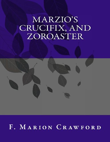 9781493516087: Marzio's Crucifix, and Zoroaster