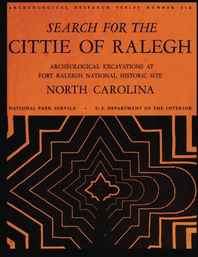 Stock image for Search for the Cittie of Ralegh: Archaeological Excavations at Fort Raleigh for sale by Revaluation Books