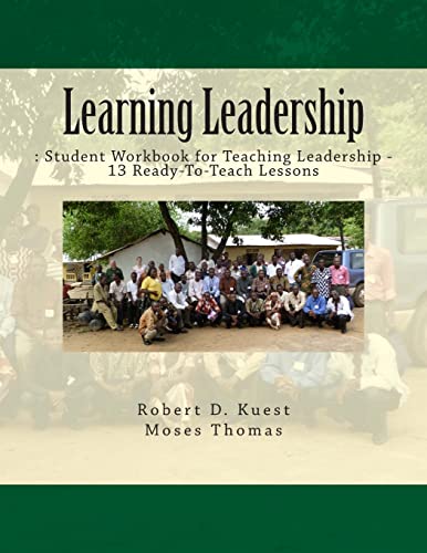 9781493517305: Learning Leadership: : Student Workbook for Teaching Leadership: Volume 1