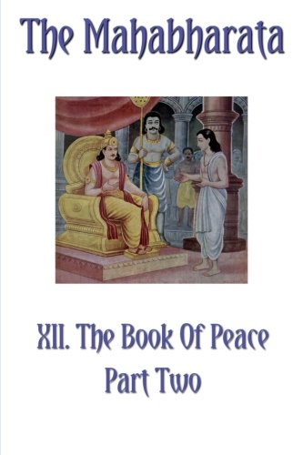 Imagen de archivo de The Mahabharata Book XII Part Two: The Book Of Peace a la venta por Irish Booksellers