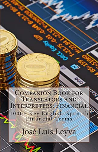 Imagen de archivo de Companion Book for Translators and Interpreters: Financial: 1000+ Key English-Spanish Financial Terms a la venta por SecondSale