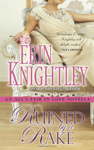 9781493522170: Ruined by a Rake: An All's Fair in Love Novella: Volume 1