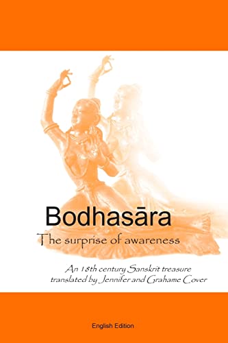 Beispielbild fr Bodhasara The surprise of awareness, the English version: An 18th Century Sanskrit Treasure zum Verkauf von California Books