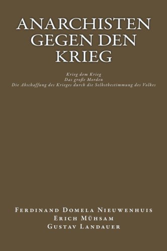 Imagen de archivo de Anarchisten gegen den Krieg: Drei Schriften a la venta por Revaluation Books