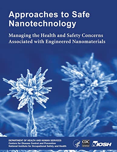 Imagen de archivo de Approaches to Safe Nanotechnology: Managing the Health and Safety Concerns Associated with Engineered Nanomaterials a la venta por SecondSale