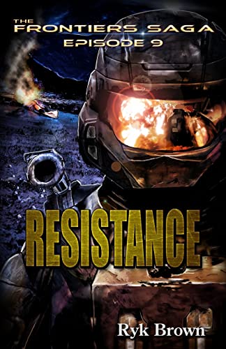 Beispielbild fr Ep.#9 - "Resistance" (The Frontiers Saga) zum Verkauf von HPB-Ruby