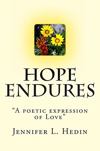 Beispielbild fr Hope Endures: "A poetic expression of Love" zum Verkauf von THE SAINT BOOKSTORE