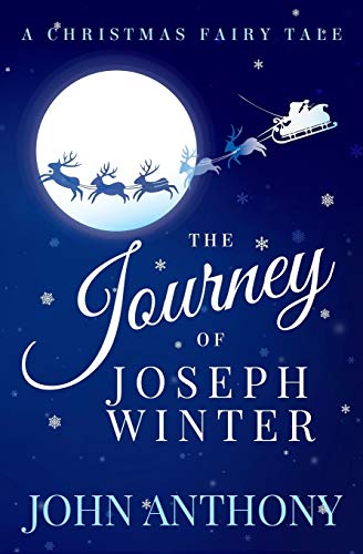 Stock image for The Journey of Joseph Winter : A Christmas Fairy Tale for sale by Better World Books