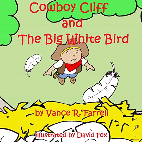 9781493530663: Cowboy Cliff and the Big White Bird
