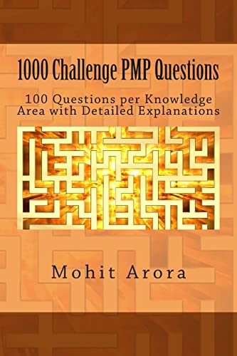 Beispielbild fr 1000 Challenge PMP Questions: 100 Questions per Knowledge Area with Detailed Explanations zum Verkauf von Open Books