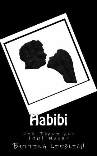 Habibi: Der Traum aus 1001 Nacht - Lieblich, Bettina