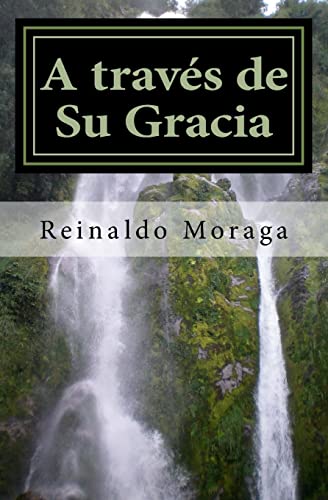 Beispielbild fr A travs de Su Gracia (Spanish Edition) zum Verkauf von Lucky's Textbooks