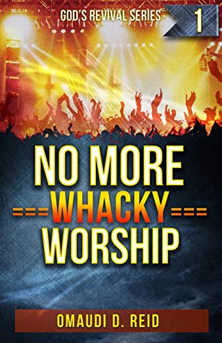 Beispielbild fr No More Whacky Worship (God's Revival) zum Verkauf von California Books