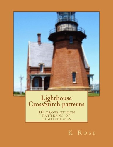 9781493535514: Lighthouse CrossStitch patterns: 10 cross stitch patterns of lighthouses