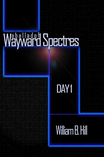 9781493538683: A Ballad of Wayward Spectres: Day 1 (A Ballad of Wayward Specters)