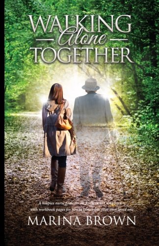 Stock image for Walking Alone Together : An Anthem for Caregivers for sale by Better World Books