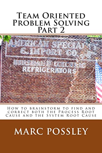 Imagen de archivo de Team Oriented Problem Solving Part 2: Roadmap for Brainstorming Find and Correct both the Process and the System Root Causes a la venta por ThriftBooks-Atlanta