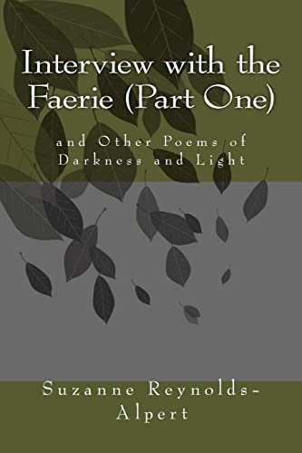 Stock image for Interview with the Faerie (Part One): and Other Poems of Darkness and Light for sale by Bookmonger.Ltd