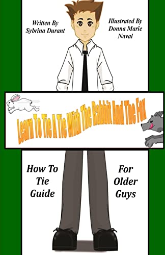9781493545766: Learn To Tie A Tie With The Rabbit And The Fox: How To Tie Guide For Older Guys
