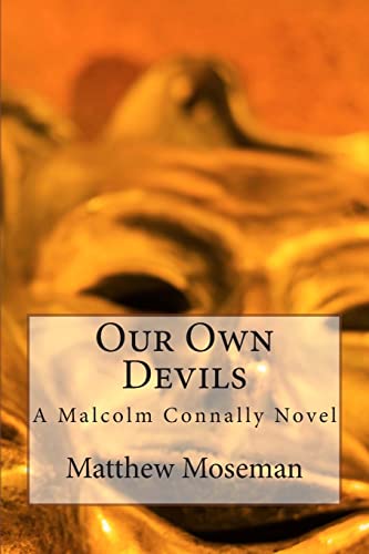Beispielbild fr Our Own Devils: A Malcolm Connally Novel zum Verkauf von THE SAINT BOOKSTORE
