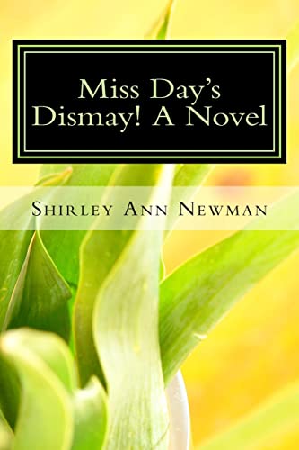 Stock image for Miss Day's Dismay! A Novel for sale by THE SAINT BOOKSTORE