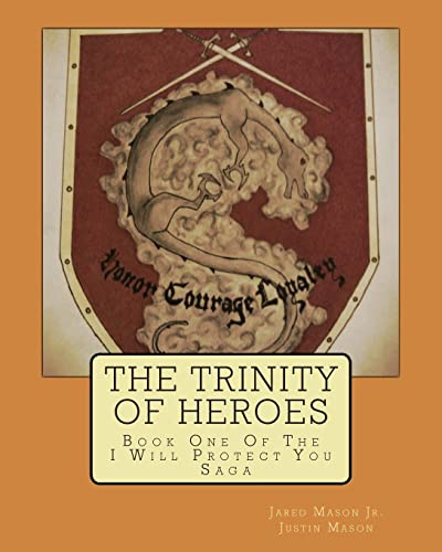 Stock image for The Trinity of Heroes: Book One of the I Will Protect You Saga for sale by THE SAINT BOOKSTORE