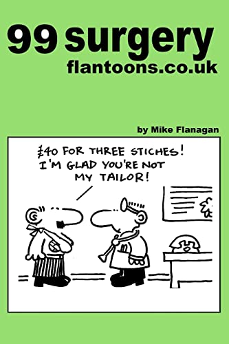 9781493549641: 99 surgery flantoons.co.uk: 99 great and funny cartoons about surgeons: Volume 16 (99 flantoons.co.uk)