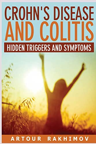 9781493551125: Crohn's Disease and Colitis: Hidden Triggers and Symptoms