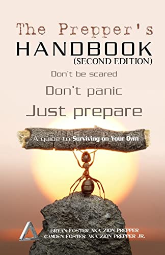 

The Prepper's Handbook - Second Edition: A Guide To Surviving On Your Own (The Survival Triangle Series)