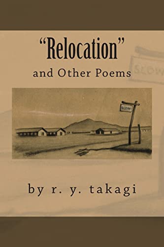 Stock image for Relocation": and Other Poems by r. y. takagi for sale by Lucky's Textbooks