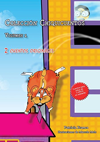 9781493553464: Coleccion Chiquicuentos volumen 1: El hamster volador y La vaquita Paquita: Volume 1
