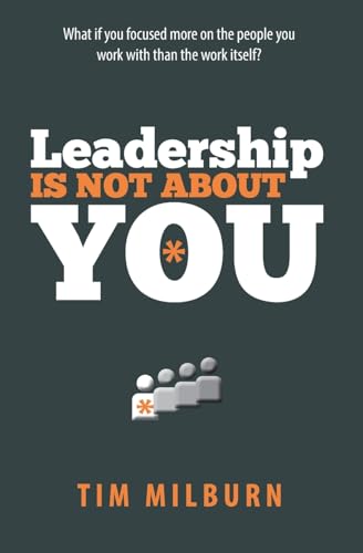 Stock image for Leadership Is Not About You for sale by SecondSale