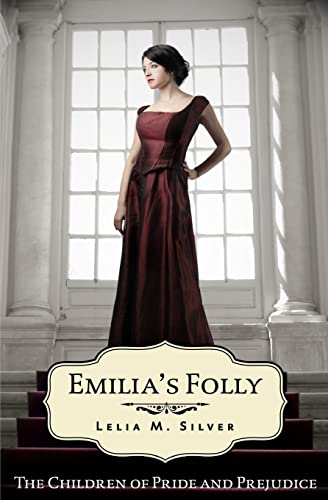 9781493555642: Emilia's Folly (The Children of Pride and Prejudice)