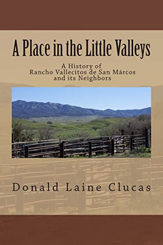 Stock image for A Place in the Little Valleys: A History of San Marcos, California for sale by Save With Sam