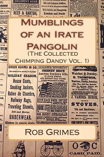 9781493560219: Mumblings of an Irate Pangolin (The Collected Chimping Dandy): Volume 1