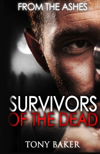 Beispielbild fr Survivors of the Dead: From The Ashes: Volume 1 zum Verkauf von WorldofBooks