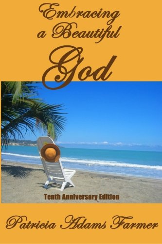 9781493561346: Embracing a Beautiful God: Tenth Anniversary Edition