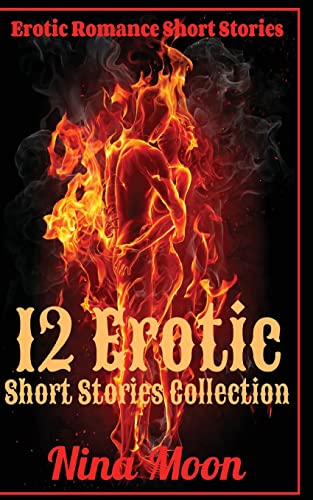 Beispielbild fr Erotic Romance Short Stories: 12 Erotic Short Stories Collection: Erotic Romance Short Stories zum Verkauf von California Books
