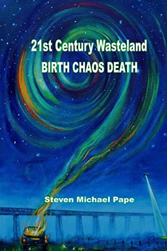 9781493564699: 21st Century Wasteland BIRTH CHAOS DEATH