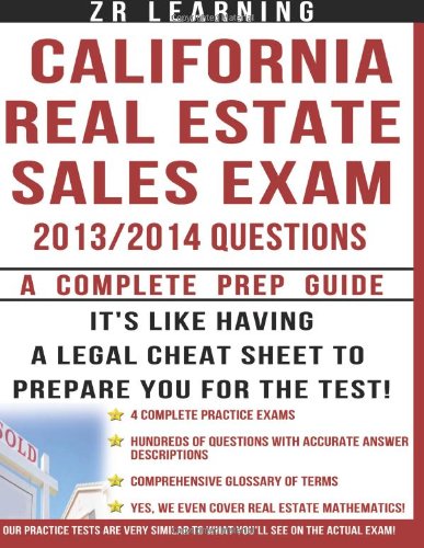 Beispielbild fr California Real Estate Sales Exam: 2013/2014 Questions: Principles, Concepts and 500 Practice Questions Similar To What You Will See On Test Day zum Verkauf von Revaluation Books