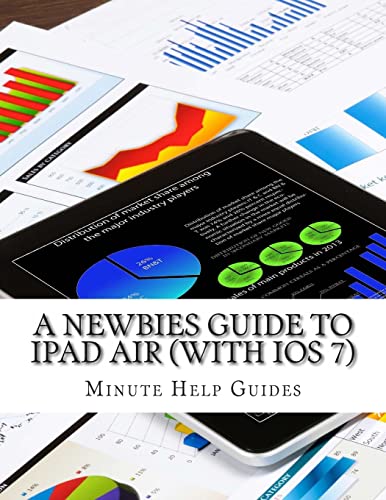 Stock image for A Newbies Guide to iPad Air (With iOS 7) for sale by AwesomeBooks