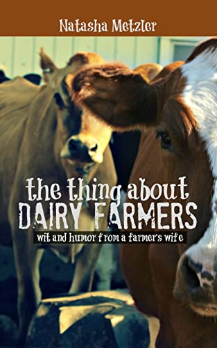 Beispielbild fr The Thing About Dairy Farmers zum Verkauf von WorldofBooks